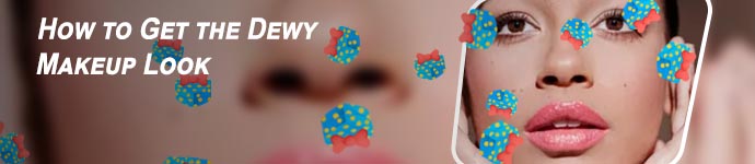 Dewy makeup