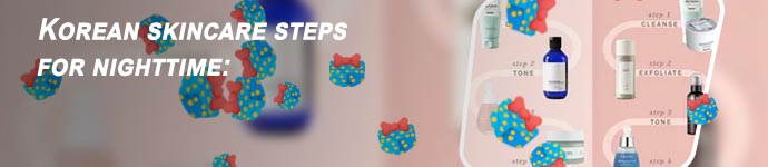 Korean skincare routine day and night